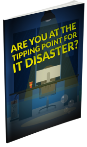 Are You at the Tipping Point for IT Disaster