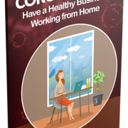 Coronavirus: Have a Healthy Business Working at Home