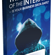 The Dark Side of the Internet - Is Your Business Data Safe