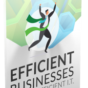 Efficient Businesses Run on Efficient IT